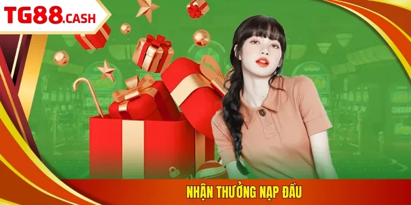 Khuyến Mãi TG88 Nhận thưởng nạp đầu